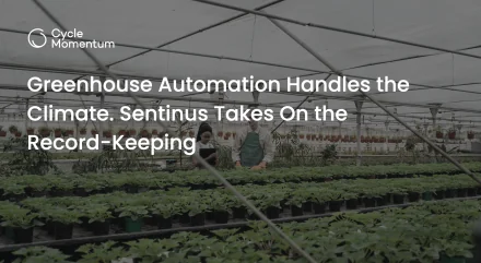 Greenhouse Automation Handles the Climate. Sentinus Takes On the Record-Keeping